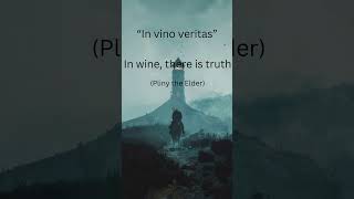 In vino veritas In wine there is truth Pliny the Elder ancientcivilization quotes europeanempire [upl. by Dyolf]