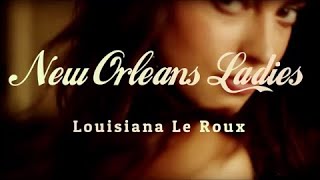 New Orleans Ladies by Louisiana Le Roux [upl. by Crispas544]