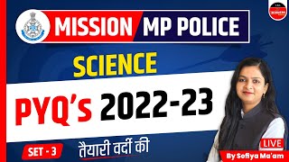 MP POLICE CONSTABLE EXAM 2023  SCIENCE FOR MP POLICE CONSATABLE  SCIENCE PYQ SET 5 BY SOFIYA MAAM [upl. by Racso]