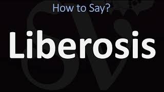 How to Pronounce Liberosis CORRECTLY [upl. by Anyel]