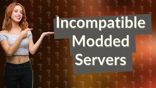 What does incompatible modded server mean [upl. by Pardoes674]