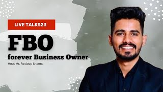 FBO FOREVER BUSINESS OWNER TOPIC BY MR PARDEEP SHARMA  FLPINDIA [upl. by Eelrebmyk]