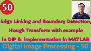 Edge Linking and Boundary Detection Hough Transform with example in DIP amp implementation in MATLAB [upl. by Iak]