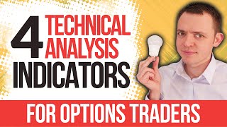 Top 4 Technical Analysis Indicators for Options Traders [upl. by Denae]