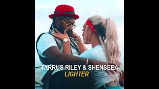 LIGHTER  Shensea Ft Tarrus Riley Official VideoAudio [upl. by Elsi]