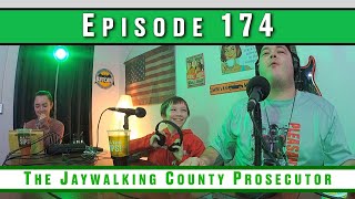 Episode 174  The Jaywalking County Prosecutor [upl. by Tupler325]