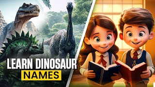 Learn Dinosaur Names  Dinosaurs for Kids [upl. by Aehsat]