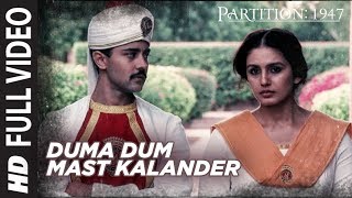 Duma Dum Mast Kalander Full Video Song  Partition 1947  Huma Qureshi Om Puri [upl. by Llert]