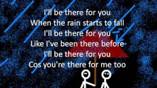 Ill Be There For You w Lyrics [upl. by Benedicto]