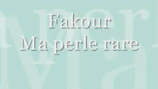 Fakour  Ma perle rare [upl. by Nivlak629]