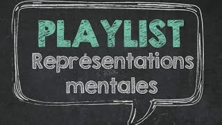 Présentation Playlist Représentations Mentales [upl. by Aleakim8]