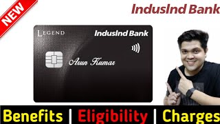 indusind bank Legend Credit Card Full Details  Benefit  Eligibility  Fees [upl. by Ecirtam]