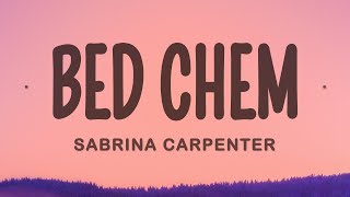 Sabrina Carpenter  Bed Chem Lyrics [upl. by Annawit]