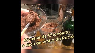 Receita de Mousse de Chocolate  Dica de vinho do Porto [upl. by Yoho]