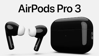 AirPods Pro 3 Leaks Here’s why you should wait to upgrade [upl. by Llesram]