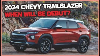 2024 Chevy Trailblazer When Will Be Debut [upl. by Lorelei]