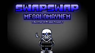 SwapSwap  MEGALOMAYHEM  Guitar amp Piano Cover [upl. by Phippen]