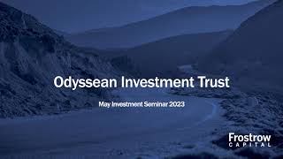 Frostrow Investment Seminar  Odyssean Investment Trust  10th May 2023 [upl. by Laurinda329]