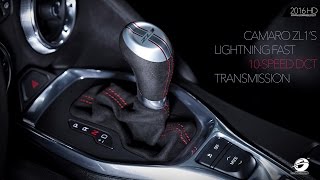 Camaro ZL1s Lightning Fast 10Speed DCT Transmission [upl. by Ocirema]