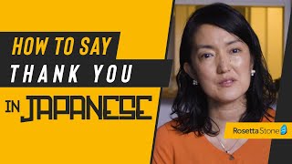 How to Say Thank You in Japanese in 5 Ways With Version for Formal or Casual Thanks  Rosetta Stone® [upl. by Uzzi366]