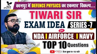 Exam Idea Series 7 ll AIRFORCENDA ll By Tiwari Sir Physics KANPUR [upl. by Divadnhoj]