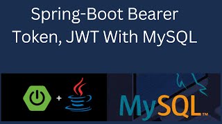 SpringBoot Bearer Token JWT Security with MySQL [upl. by Arny779]