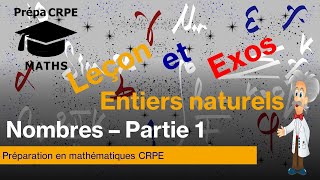 CRPE MathématiquesNombres et ensembles de nombresPartie 1  les entiers naturels [upl. by Farlee]