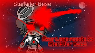 Azur Lane reacts to Starkiller Base Credit in Description [upl. by Aniratac950]