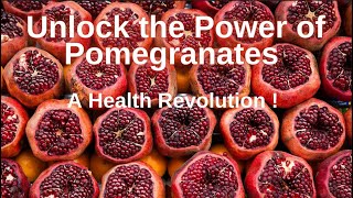 Unlock the Power of Pomegranates A Health Revolution [upl. by Phaidra]