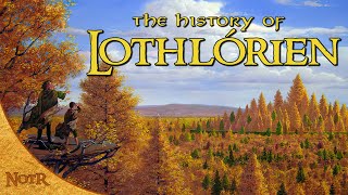 The History of Lothlórien  Tolkien Explained [upl. by Anaidni]