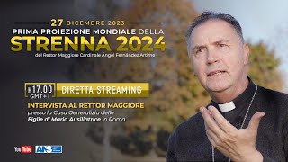 PRIMA PROIEZIONE MONDIALE DELLA STRENNA 2024 del Rettor Maggiore Cardinale Ángel Fernández Artime [upl. by Amimej]