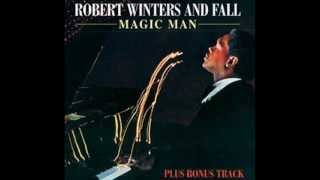 Robert Winters amp Fall  Magic Man [upl. by Coltson]