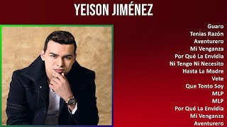 Yeison Jiménez 2024 MIX Las Mejores Canciones  Guaro Tenias Razón Aventurero Mi Venganza [upl. by Baecher]