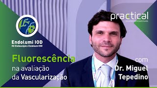 Kit Endolumi IOD® – Avaliação da vascularização  com Dr Miguel Tepedino [upl. by Tnirb462]