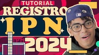 Registro IPN 2024  Tutorial paso a paso [upl. by Bacchus]