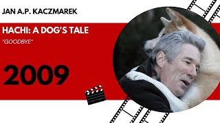 Jan A P Kaczmarek Hachi A Dogs Tale Goodbye 2009 [upl. by Hardie]