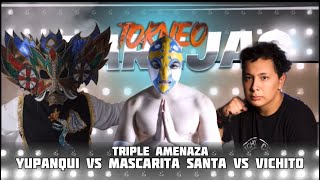 Yupanqui vs mascarita santa vs vichito [upl. by Emmeram]