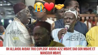 Allahou Akbar 😭 dioylo nagn talibé yii Abdou Aziz Mbaye Dao gor Mbaye  elhadji Mansour Mbaye trio [upl. by Wake744]