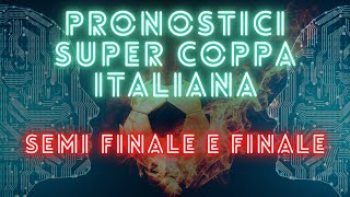 PRONOSTICI SUPER COPPA ITALIANA SEMIFINALE E FINALE TRA NAPOLIFIORENTINA E INTERLAZIO CHI VINCE [upl. by Demott]