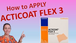 ACTICOAT FLEX How to apply DEMONSTRATION [upl. by Orpha92]