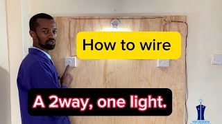 How To Wire a Two Way  One Lighting Point System Practical Demonstration [upl. by Niwrek712]