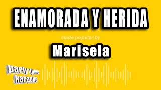 Marisela  Enamorada Y Herida Versión Karaoke [upl. by Nesline669]