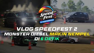 VLOG SPEEDFEST PART 2  DRAG RACE NEMPEL SEMUA DI 6 SEC [upl. by Morice]