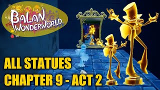 Balan Wonderworld  All Balan Statues Location  Chapter 9 Act 2 All Golden Statues [upl. by Orazio525]