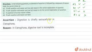 Assertion Digestion is chiefly extracellular in Ctenophores ReasonIn Ctenophores [upl. by Niret72]