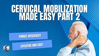 An Easier Way to Mobilize the Cervical Spine Part 2 [upl. by Apple]