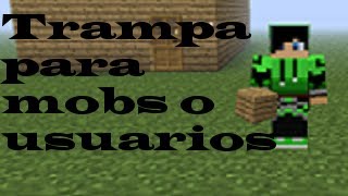 Trampa para mobs o usuarios Minecraft [upl. by Darraj888]