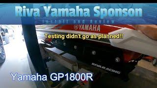 Riva Yamaha Sponson install and review  Testing didnt go as planned Yamaha GP1800R [upl. by Hoi738]