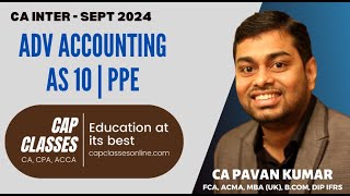 CA Inter Advanced Accounting  AS 10 SUPER QUICK REVISION  CAP CLASSES [upl. by Nairbo355]