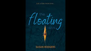 Book Trailer The Floating Days by Susan Rodgers [upl. by Enahc714]